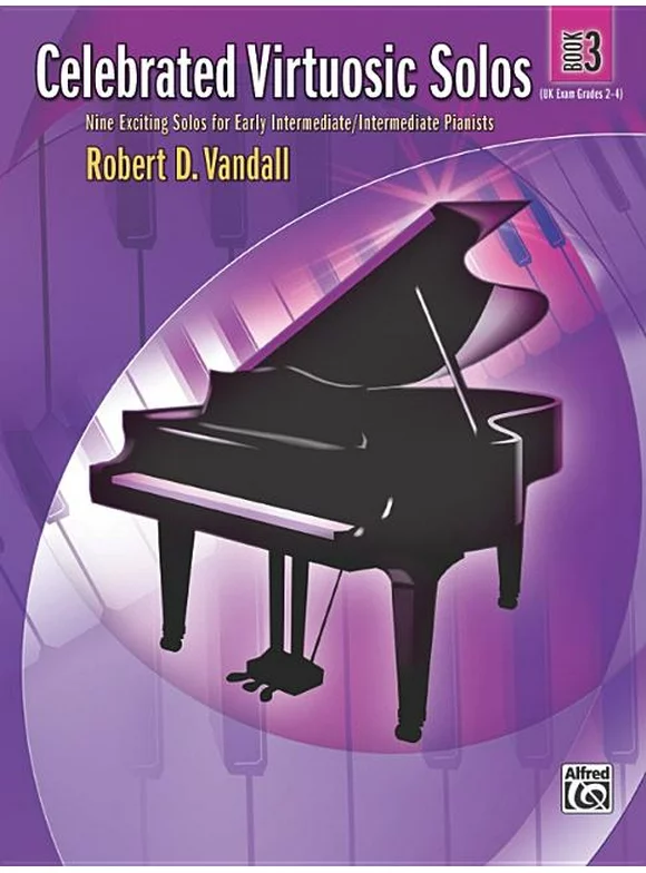 Celebrated Virtuosic Solos, Bk 3: Eight Exciting Solos for Early Intermediate/Intermediate Pianists