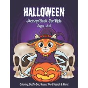 Halloween Activity Book for Kids Ages 2-5 : A Halloween Activity Books for Kids, Boys, Girls with Horror Characters Coloring Pages, Dot To Dot, Word Search, Mazes and so much more, Baby Halloween Books, Perfect Gift For Halloween lover Kids. (Paperback)