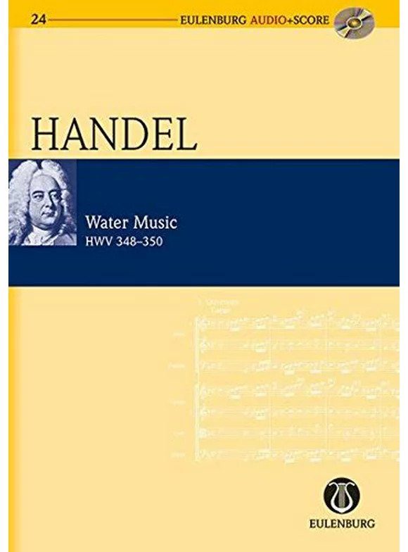 Water Music HWV 348-350: Eulenburg Audio+Score Series