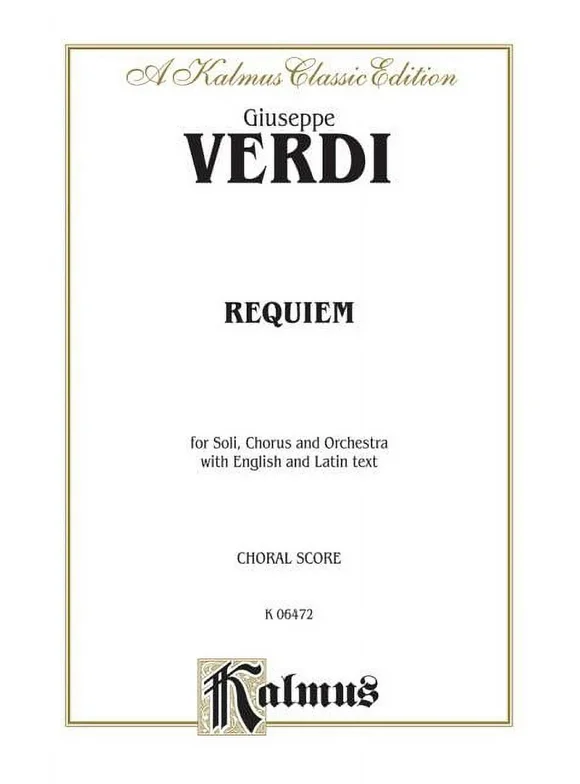 Kalmus Edition: Requiem: Satb or Ssaattbb with S, Ms, T, B Soli (Latin, English Language Edition) (Paperback)