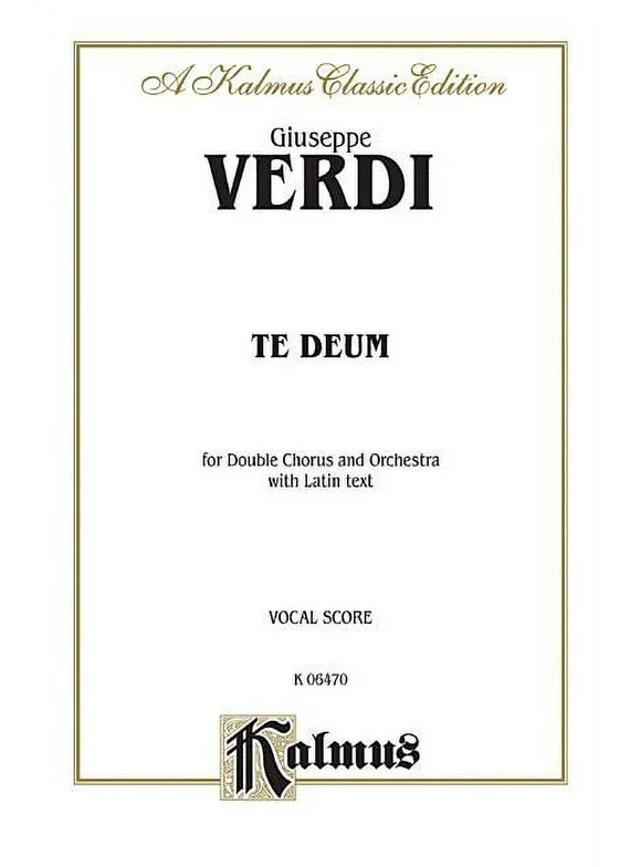 Kalmus Edition: Te Deum: Satb (Orch.) (Latin Language Edition) (Paperback)