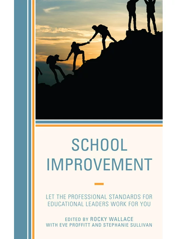 School Improvement : Let the Professional Standards for Educational Leaders Work for You (Paperback)
