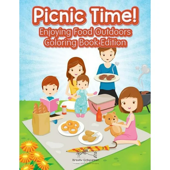 Picnic Time! Enjoying Food Outdoors Coloring Book Edition (Paperback)