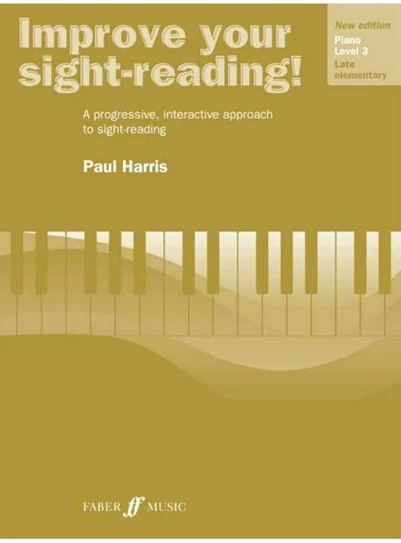 Faber Edition: Improve Your Sight-Reading: Improve Your Sight-Reading! Piano, Level 3: A Progressive, Interactive Approach to Sight-Reading (Paperback)