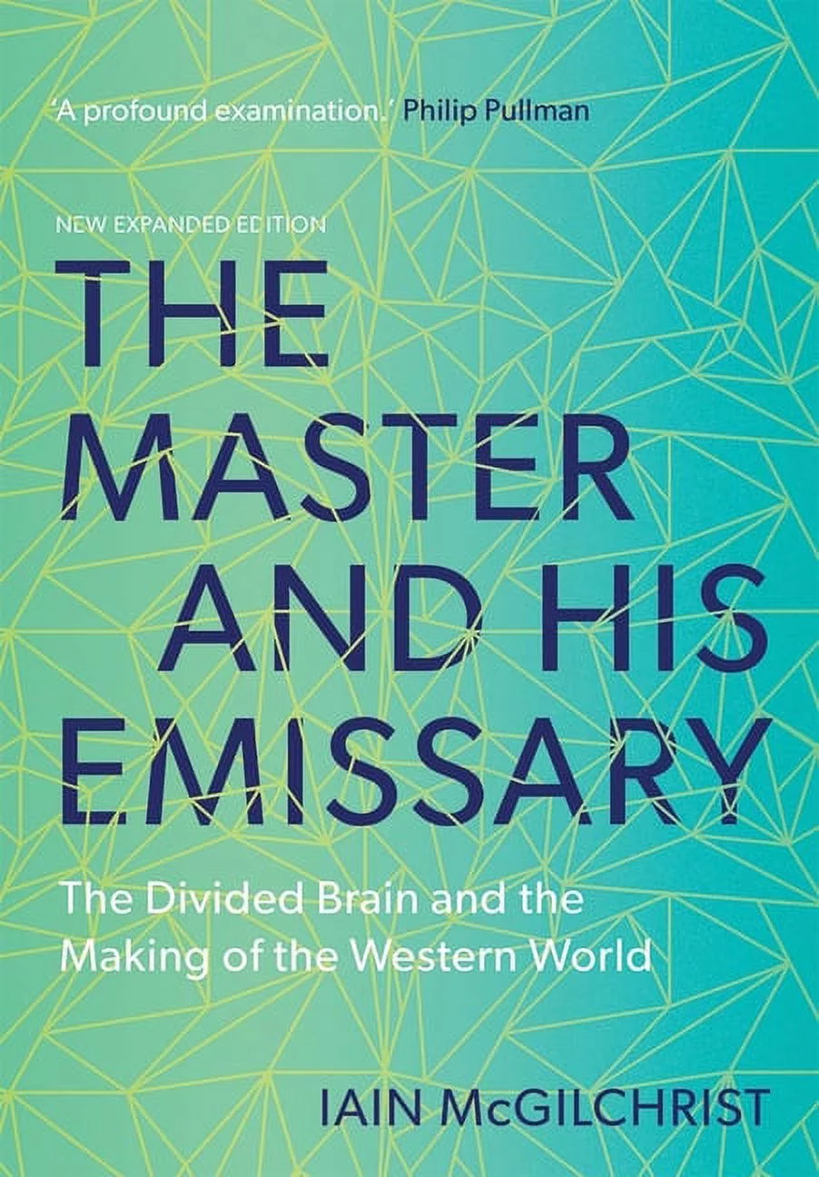 The Master and His Emissary : The Divided Brain and the Making of the Western World (Edition 2) (Paperback)